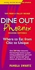 Dine Out Phoenix (Including Scottsdale): Where to Eat from Chic to Unique (Dine Out Phoenix (Including Scottsdale): Where to Eat from Chic to)