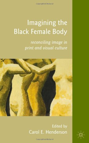 imagining the black female body reconciling image in print and visual culture
