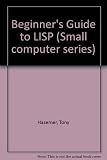 A beginner's guide to Lisp