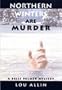 Northern Winters Are Murder (A Belle Palmer Mystery)