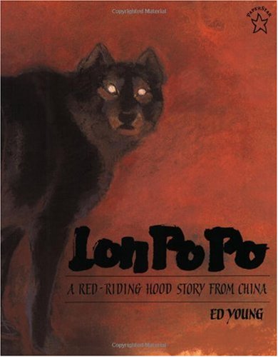 Lon Po Po: A Red-Riding Hood Story from China