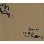 Tracey Moffatt: Free-Falling book cover