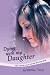Dying With My Daughter: How Ovarian Cancer Took The Life of My Child