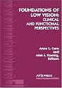 Foundations of Low Vision: Clinical and Functional Perspectives (Foundation Series)