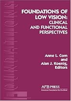 Foundations of Low Vision: Clinical and Functional Perspectives (Foundation Series)