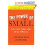 The Power of Small: Why Little Things Make All the Difference