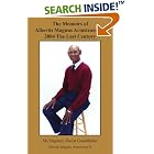 The Memoirs of Albertis Magnus Armstrong Sr. 2004 The Last Century: My... by Albertis Magnus Armstrong Sr.