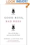 Good Boss, Bad Boss: How to Be the Best... and Learn from the Worst