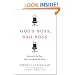 Good Boss, Bad Boss: How to Be the Best... and Learn from the Worst