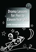 Drama Lessons for Five to Eleven Year-Olds
