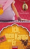 Ich, mein Karma und Er: Roman