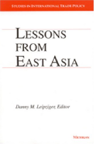 Lessons from East Asia (Studies in International Economics)