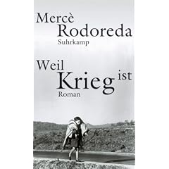 Weil Krieg ist: Roman