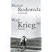 Weil Krieg ist: Roman