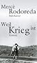 Weil Krieg ist: Roman