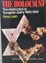 The Holocaust: The Destruction of European Jewry 1933-1945