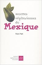 Recettes v&eacute;g&eacute;tariennes du Mexique