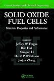 Solid oxide fuel cells : materials properties and performances
