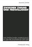 Produkt-Bild: Zwischen Zwang und Freiwilligkeit: Das Ph&auml;nomen Anpassung in der Prosaliteratur der DDR