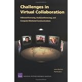 Challenges in Virtual Collaboration: Videoconferencing Audioconferencing and Computer--Mediated Communications
