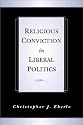 Religious Conviction in Liberal Politics