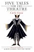Five Tales for the Theatre