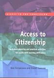 Books : Access to Citizenship: Curriculum Planning and Practical Activities for Pupils with Learning Difficulties (Access to the Curriculum)