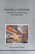 Psyche in Scripture: The Idea of the Chosen People and Other Essays (Studies in Jungian Psychology By Jungian Analysts)