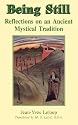 Being Still: Reflections on an Ancient Mystical Tradition