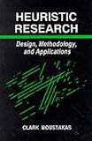 Heuristic Research: Design, Methodology, and Applications