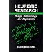 Heuristic Research: Design, Methodology, and Applications: Design, Methodology and Applications