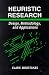Heuristic Research: Design, Methodology, and Applications