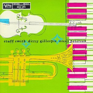 Stuff Smith Dizzy Gillespie & Oscar Peterson
