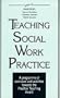 Teaching Social Work Practice: A Programme of Exercises and Activities Towards the Practice Teaching Award