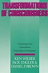 Transformations of Consciousness: Conventional and Contemplative Perspectives on Development