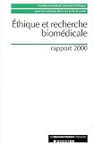 Ethique et recherche biom�dicale : Rapport 2000