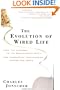 The Evolution of Wired Life: From the Alphabet to the Soul-Catcher Chip -- How Information Technologies Change Our World