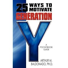 25 Ways to Motivate Generation Y: A Pocketbook Guide