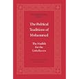 The Political Traditions of Mohammed by  Center for the Study of Political Islam