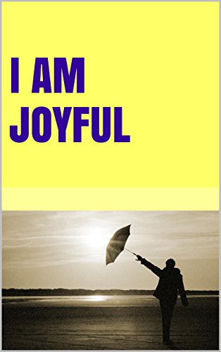 I am joyful (Change your beliefs change your life)