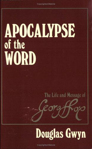 Apocalypse of the Word: The Life and Message of George Fox (1624-1691) under Sects in The Books Store