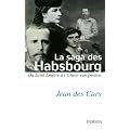 La saga des Habsbourg : Du saint Empire � l'Union europ�enne