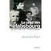 La saga des Habsbourg : Du saint Empire � l'Union europ�enne