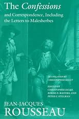 The Confessions and Correspondence, Including the Letters to Malesherbes (The Collected Writings of Rousseau, Vol 5)