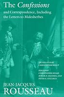 The Confessions and Correspondence, Including the Letters to Malesherbes (The Collected Writings of Rousseau, Vol 5)