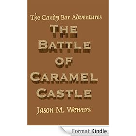The Candy Bar Adventures: The Battle of Caramel Castle