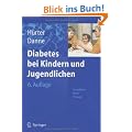 Diabetes bei Kindern und Jugendlichen: Grundlagen - Klinik - Therapie