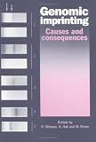 Genomic Imprinting: Causes and Consequences