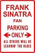 FRANK SINATRA PARKING ONLY street sign