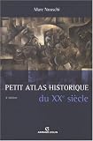 Revue Armand Colin  / Petit Atlas historique du XXe siècle